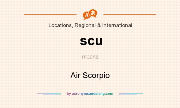 What does scu mean? It stands for Air Scorpio
