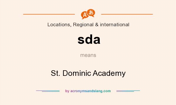 What does sda mean? It stands for St. Dominic Academy