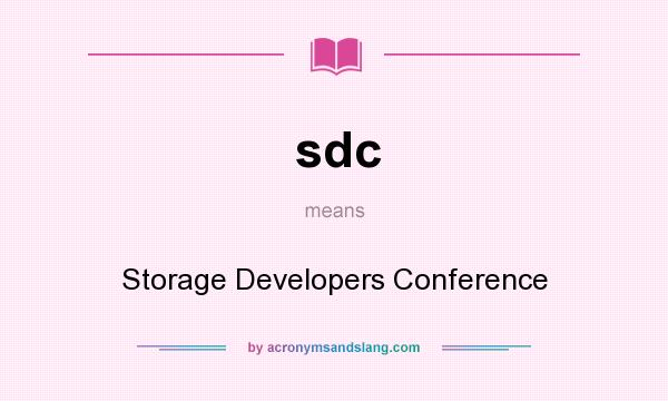 What does sdc mean? It stands for Storage Developers Conference