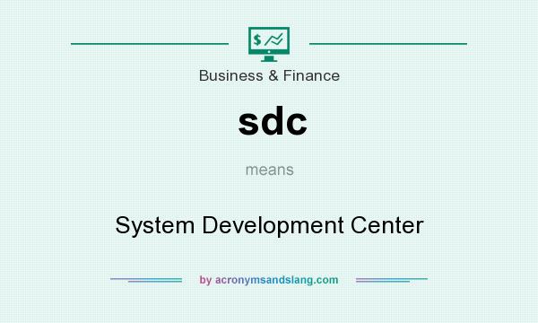 What does sdc mean? It stands for System Development Center