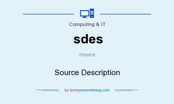 What does sdes mean? It stands for Source Description