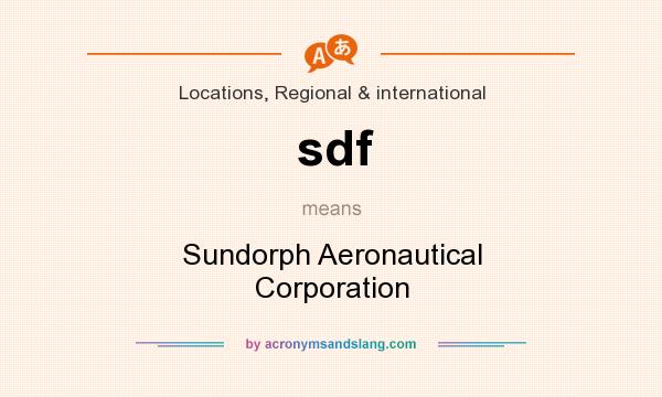 What does sdf mean? It stands for Sundorph Aeronautical Corporation