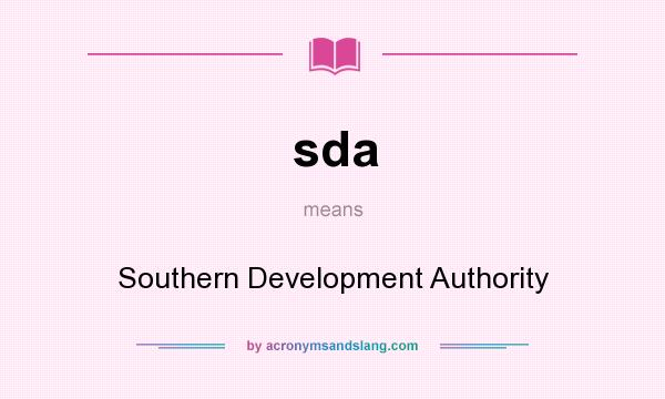 What does sda mean? It stands for Southern Development Authority