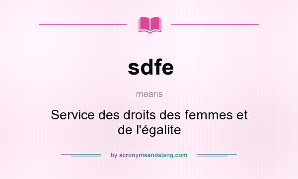 What does sdfe mean? It stands for Service des droits des femmes et de l`égalite