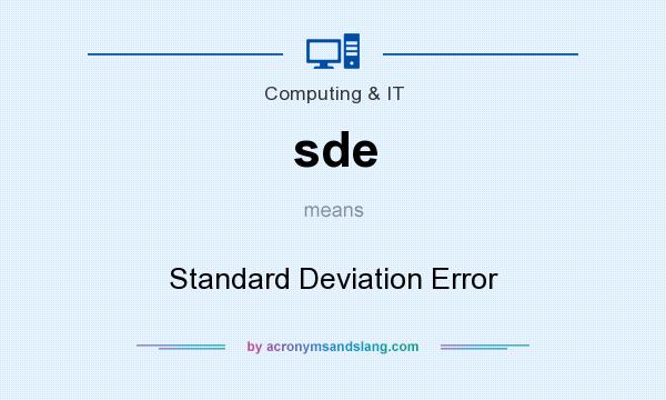 What does sde mean? It stands for Standard Deviation Error