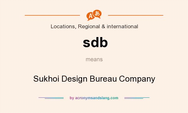What does sdb mean? It stands for Sukhoi Design Bureau Company