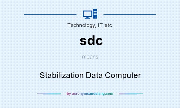 What does sdc mean? It stands for Stabilization Data Computer