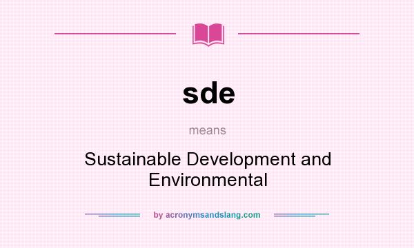What does sde mean? It stands for Sustainable Development and Environmental