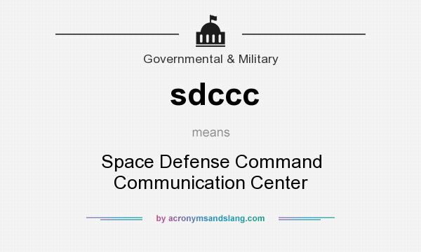 What does sdccc mean? It stands for Space Defense Command Communication Center