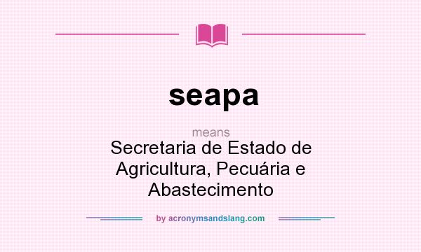What does seapa mean? It stands for Secretaria de Estado de Agricultura, Pecuária e Abastecimento