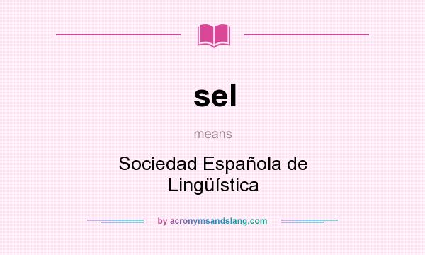 What does sel mean? It stands for Sociedad Española de Lingüística