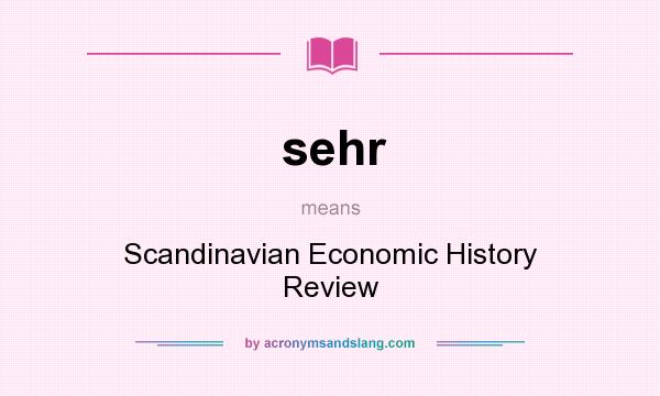 What does sehr mean? It stands for Scandinavian Economic History Review