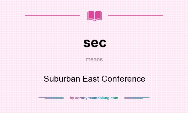 What does sec mean? It stands for Suburban East Conference
