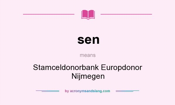 What does sen mean? It stands for Stamceldonorbank Europdonor Nijmegen