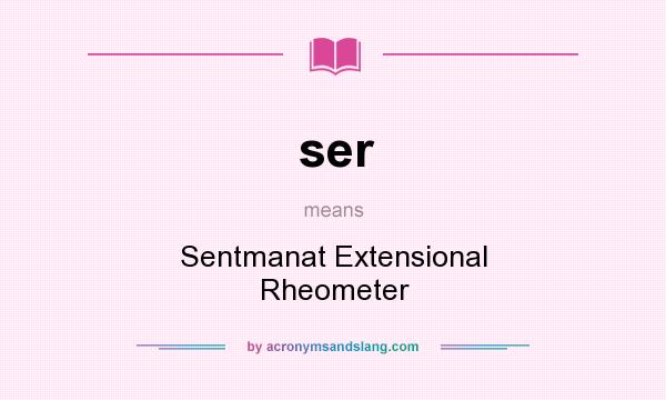 What does ser mean? It stands for Sentmanat Extensional Rheometer