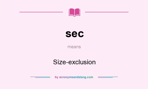 What does sec mean? It stands for Size-exclusion