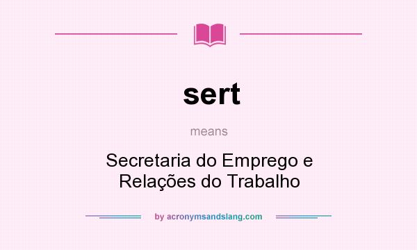 What does sert mean? It stands for Secretaria do Emprego e Relações do Trabalho