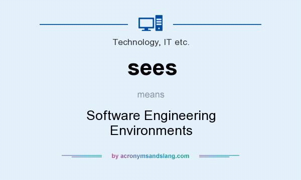 What does sees mean? It stands for Software Engineering Environments
