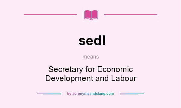 What does sedl mean? It stands for Secretary for Economic Development and Labour