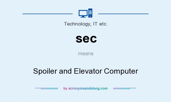 What does sec mean? It stands for Spoiler and Elevator Computer