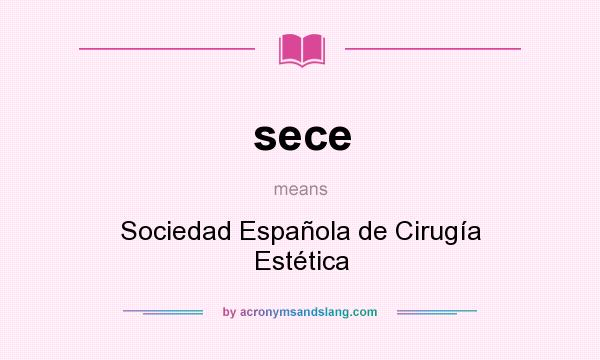 What does sece mean? It stands for Sociedad Española de Cirugía Estética