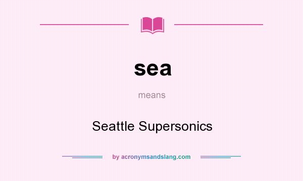 What does sea mean? It stands for Seattle Supersonics