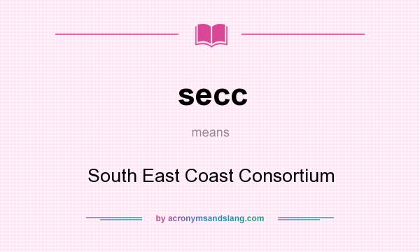 What does secc mean? It stands for South East Coast Consortium