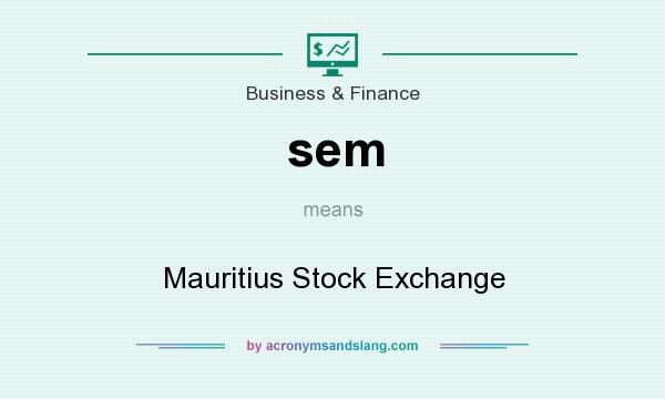 What does sem mean? It stands for Mauritius Stock Exchange