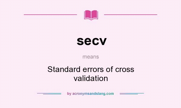 What does secv mean? It stands for Standard errors of cross validation