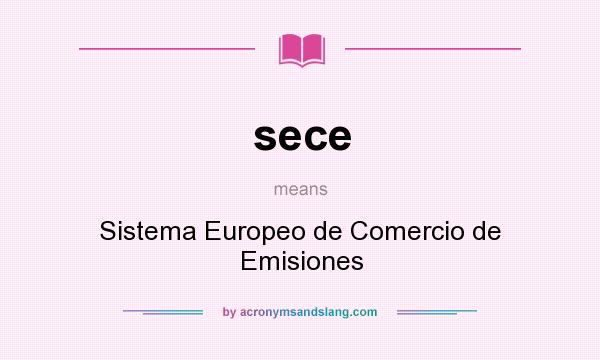 What does sece mean? It stands for Sistema Europeo de Comercio de Emisiones