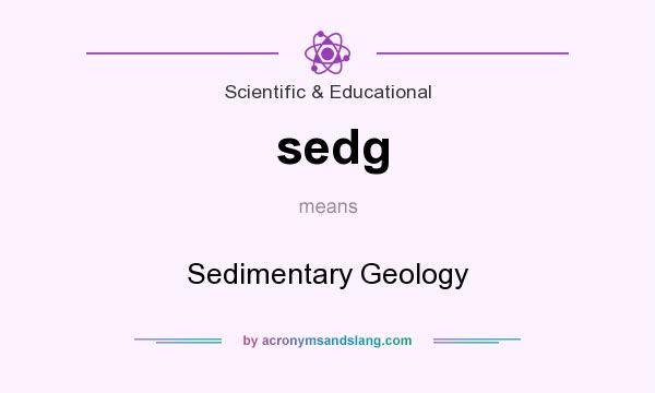 What does sedg mean? It stands for Sedimentary Geology