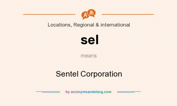 What does sel mean? It stands for Sentel Corporation