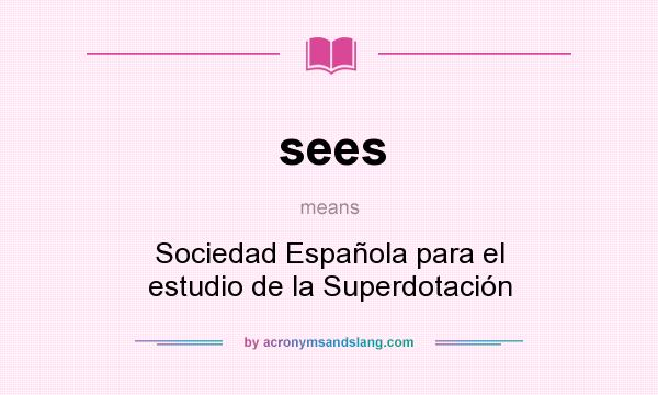 What does sees mean? It stands for Sociedad Española para el estudio de la Superdotación