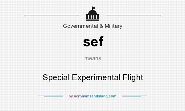 What does sef mean? It stands for Special Experimental Flight