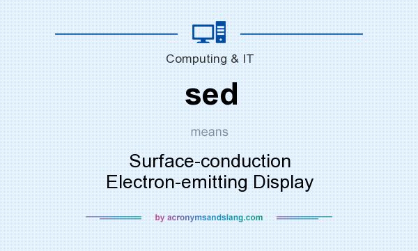 What does sed mean? It stands for Surface-conduction Electron-emitting Display