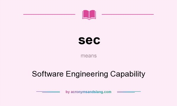 What does sec mean? It stands for Software Engineering Capability