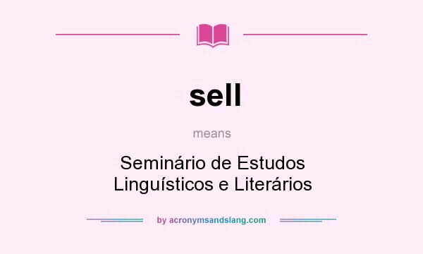 What does sell mean? It stands for Seminário de Estudos Linguísticos e Literários