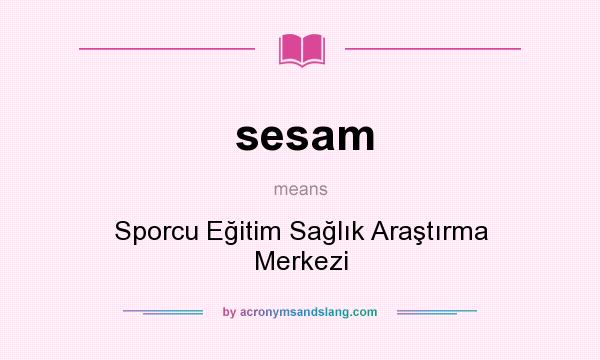 What does sesam mean? It stands for Sporcu Eğitim Sağlık Araştırma Merkezi