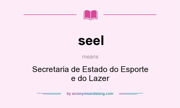What does seel mean? It stands for Secretaria de Estado do Esporte e do Lazer