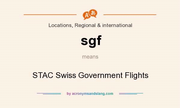 What does sgf mean? It stands for STAC Swiss Government Flights