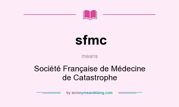 What does sfmc mean? It stands for Société Française de Médecine de Catastrophe