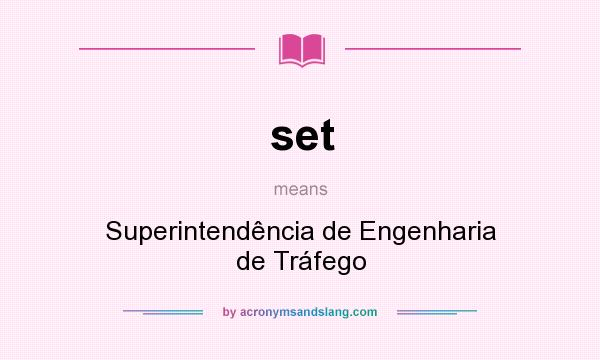 What does set mean? It stands for Superintendência de Engenharia de Tráfego
