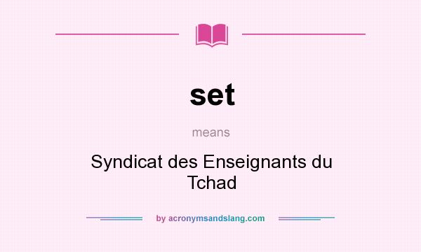 What does set mean? It stands for Syndicat des Enseignants du Tchad