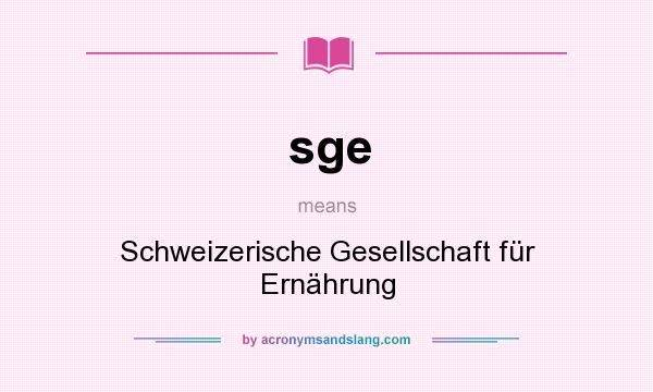 What does sge mean? It stands for Schweizerische Gesellschaft für Ernährung