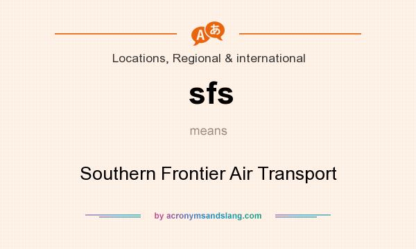What does sfs mean? It stands for Southern Frontier Air Transport