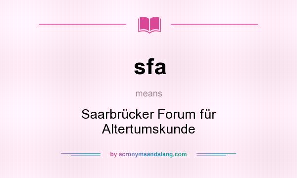 What does sfa mean? It stands for Saarbrücker Forum für Altertumskunde