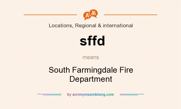 What does sffd mean? It stands for South Farmingdale Fire Department