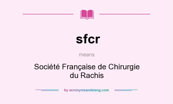 What does sfcr mean? It stands for Société Française de Chirurgie du Rachis