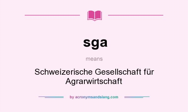 What does sga mean? It stands for Schweizerische Gesellschaft für Agrarwirtschaft