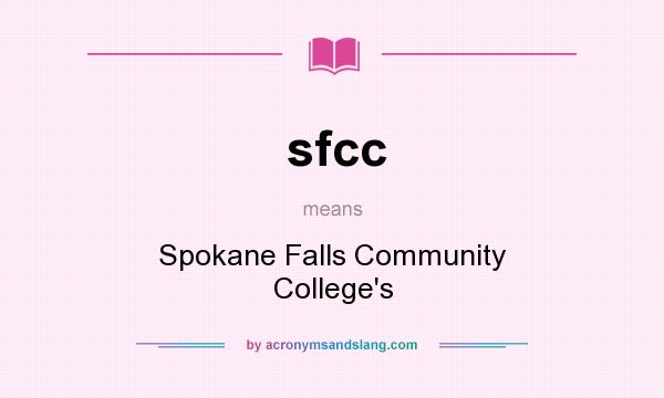 What does sfcc mean? It stands for Spokane Falls Community College`s